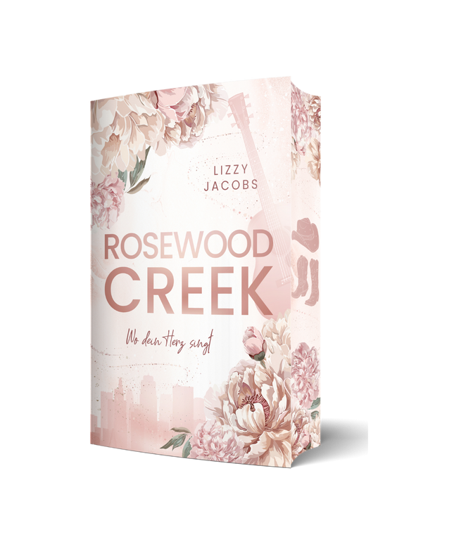 Rosewood Creek - Wo dein Herz singt