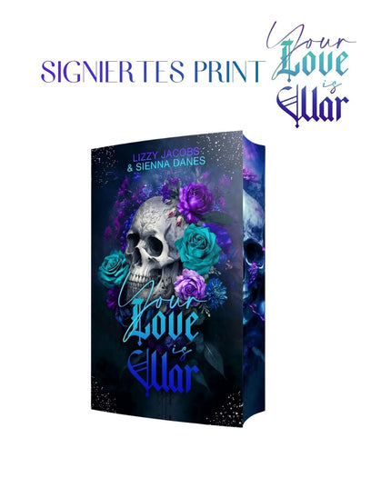 Your Love is War Signiertes Print