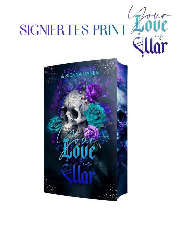 Your Love is War Signiertes Print